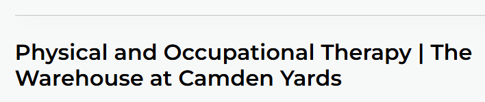 Physical and Occupational Therapy  The Warehouse at Camden Yards